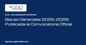 Becas Generales 2025–2026: Publicada la Convocatoria Oficial