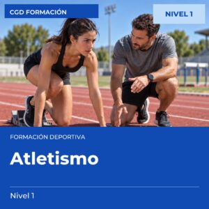 Técnico Deportivo en Atletismo – Nivel 1 – titulación oficial de enseñanzas deportivas, CAED CGD