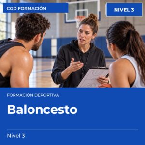 Técnico Deportivo Superior en Baloncesto – Nivel 3 – titulación oficial de enseñanzas deportivas, CAED CGD