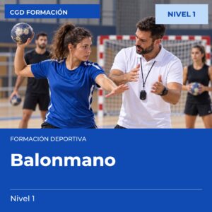 Técnico Deportivo en Balonmano – Nivel 1 – titulación oficial de enseñanzas deportivas, CAED CGD