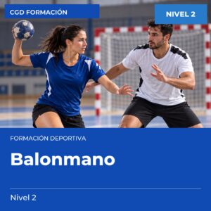Técnico Deportivo en Balonmano – Nivel 2 – titulación oficial de enseñanzas deportivas, CAED CGD