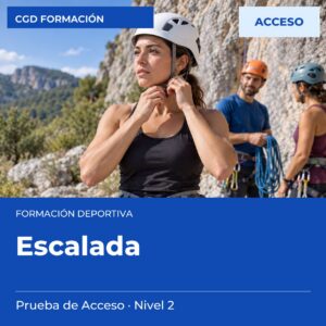 Prueba de Acceso a Técnico Deportivo en Escalada – Nivel 2 – prueba de acceso a enseñanzas deportivas, CAED CGD
