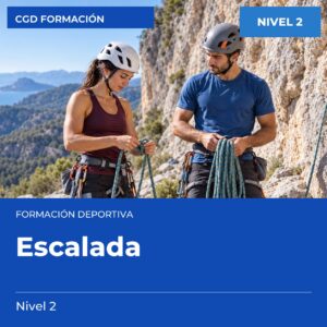 Técnico Deportivo en Escalada – Nivel 2 – titulación oficial de enseñanzas deportivas, CAED CGD