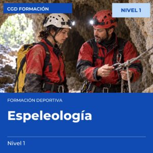 Técnico Deportivo en Espeleología – Nivel 1 – titulación oficial de enseñanzas deportivas, CAED CGD