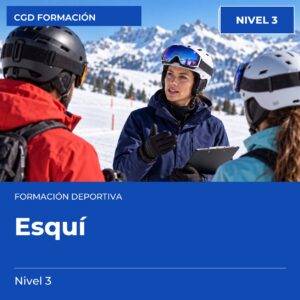 Técnico Deportivo Superior en Esquí – Nivel 3 – titulación oficial de enseñanzas deportivas, CAED CGD