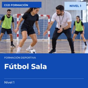 Técnico Deportivo en Fútbol Sala – Nivel 1 – titulación oficial de enseñanzas deportivas, CAED CGD