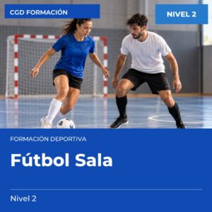 Técnico Deportivo en Fútbol Sala – Nivel 2 – titulación oficial de enseñanzas deportivas, CAED CGD