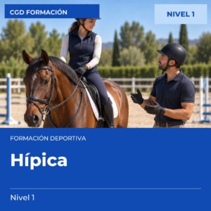 Técnico Deportivo en Hípica – Nivel 1 – titulación oficial de enseñanzas deportivas, CAED CGD
