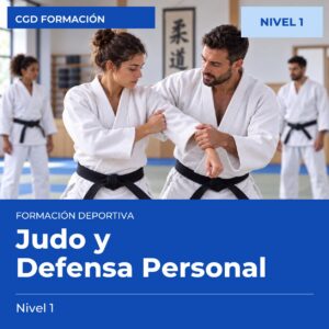 Técnico Deportivo en Judo y Defensa Personal – Nivel 1 – titulación oficial de enseñanzas deportivas, CAED CGD