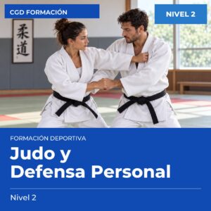 Técnico Deportivo en Judo y Defensa Personal – Nivel 2 – titulación oficial de enseñanzas deportivas, CAED CGD
