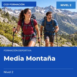 Técnico Deportivo en Media Montaña – Nivel 2 – titulación oficial de enseñanzas deportivas, CAED CGD