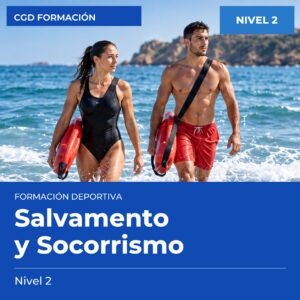 Técnico Deportivo en Salvamento y Socorrismo – Nivel 2 – titulación oficial de enseñanzas deportivas, CAED CGD